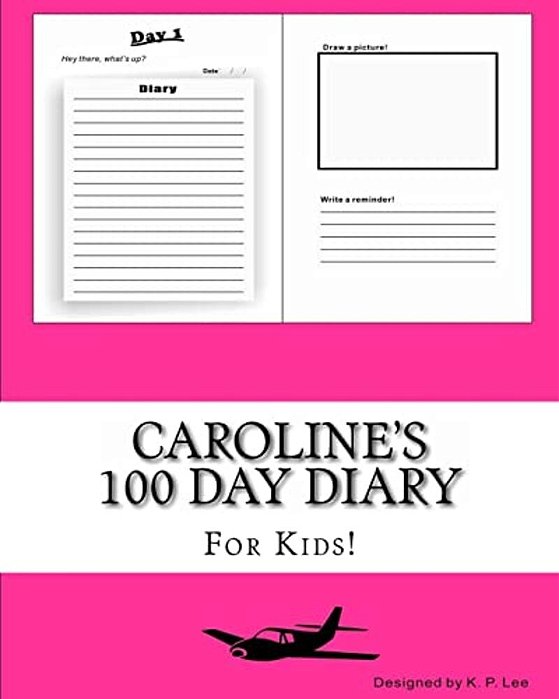Caroline's 100 Day Diary-..