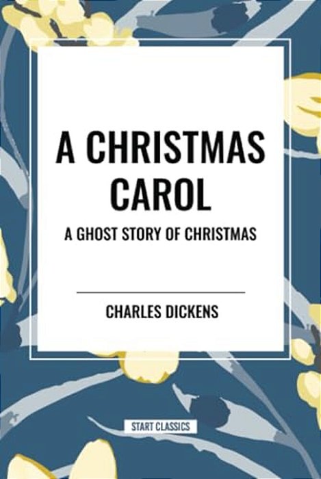 Christmas Carol: A Ghost Story Of Christmas-..