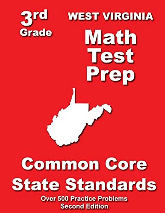 West Virginia 3RD Grade Math Test Prep: Common Core State Standards-..