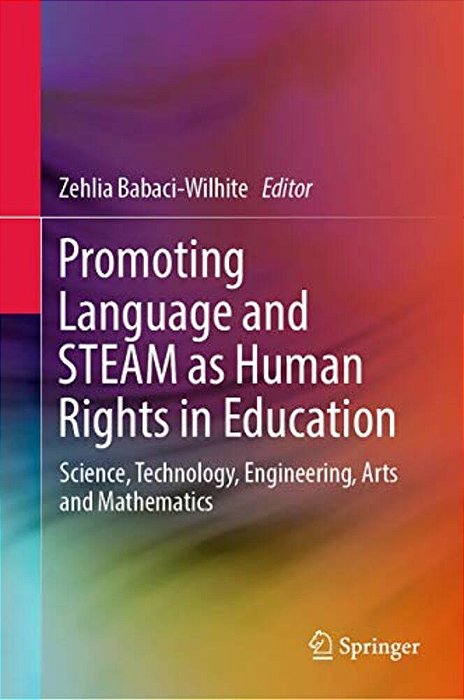 Promoting Language And Steam As Human Rights In Education: Science, Technology, Engineering, Arts And Mathematics-..
