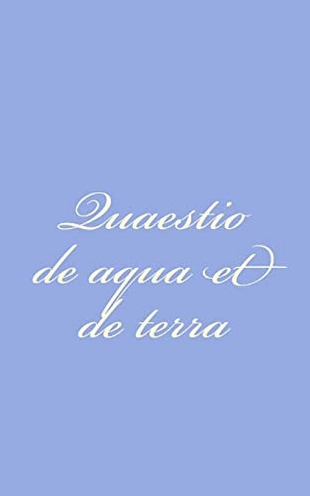 Quaestio De Aqua Et De Terra-..