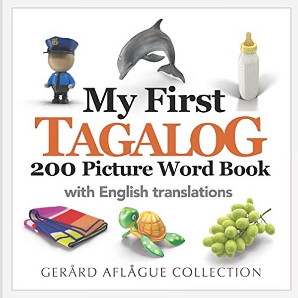 My First Tagalog 200 Picture Word Book-..