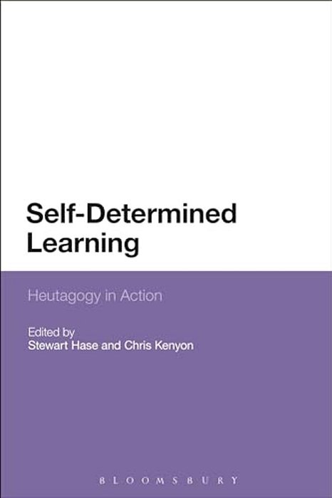 Self-Determined Learning: Heutagogy In Action-..