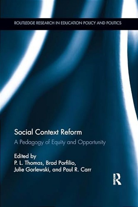 Social Context Reform: A Pedagogy Of Equity And Opportunity-..