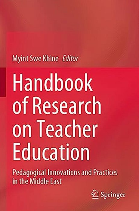 Handbook Of Research On Teacher Education: Pedagogical Innovations And Practices In The Middle East-..