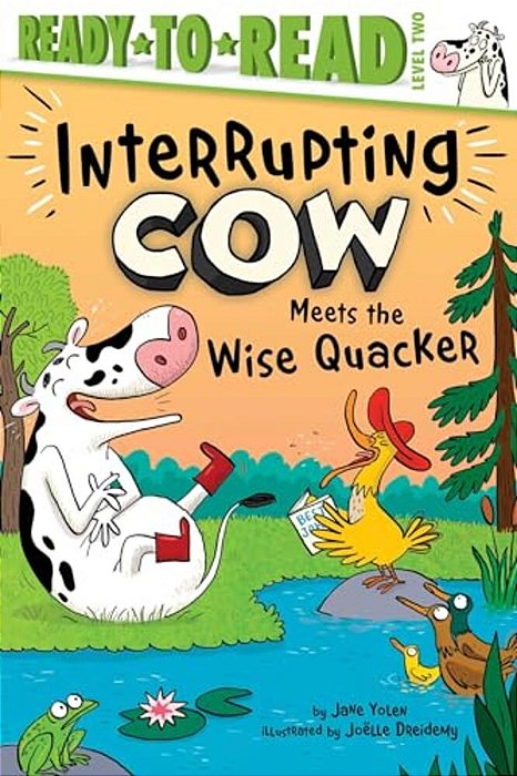 Interrupting Cow Meets The Wise Quacker: Ready-To-read Level 2-..