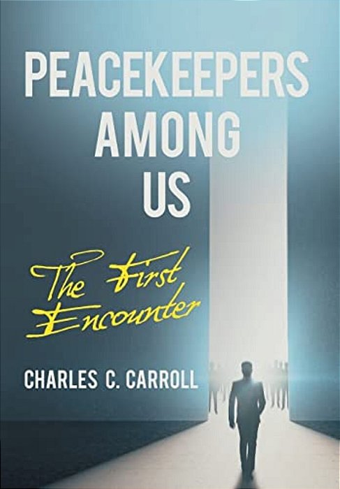 Peacekeepers Among US: The First Encounter-..