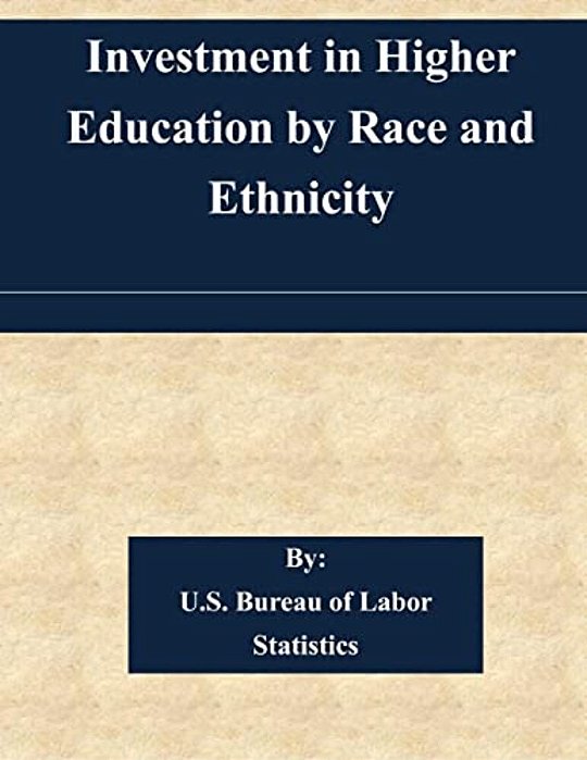 Investment In Higher Education By Race And Ethnicity-..