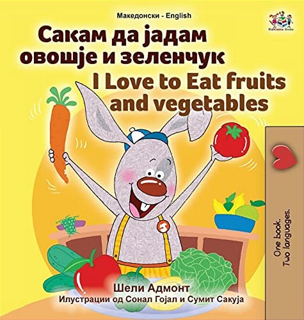 I Love To Eat Fruits And Vegetables (Macedonian English Bilingual Book For Kids)-..