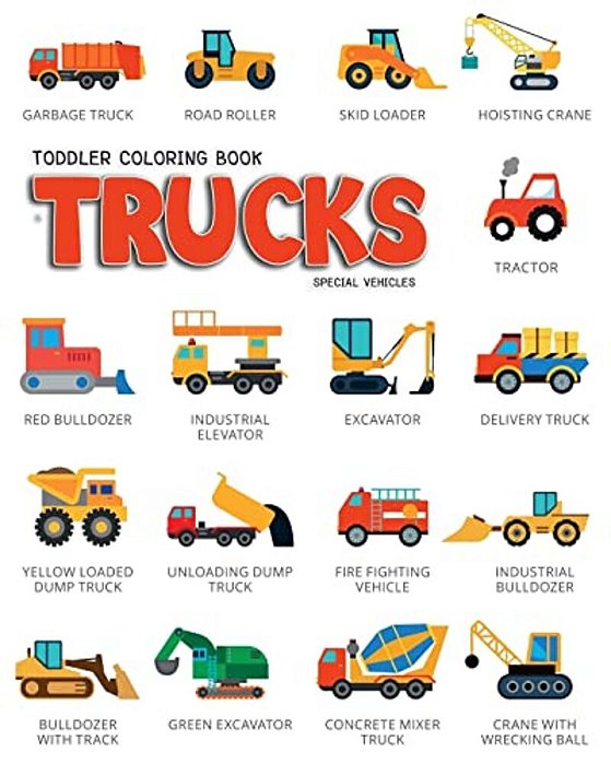 Toddler Coloring Book Trucks: Special Vehicles Cars Coloring Book For Kids & Toddlers - Boys & Girls - Activity Books For Preschooler - Kids Ages 1- -..