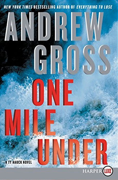 One Mile Under: A Ty Hauck Novel-..