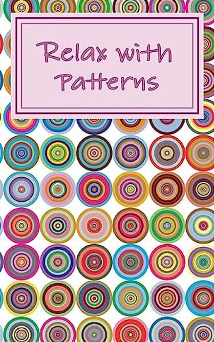 Relax With Patterns: Easy Adult Coloring Book-..