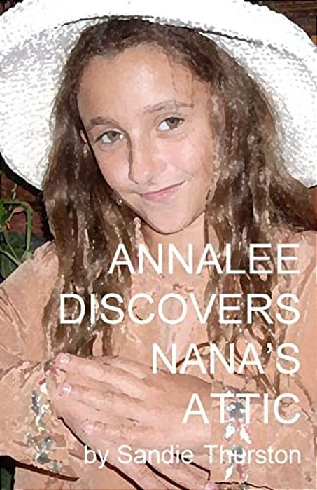 Annalee Discovers Nana's Attic-..
