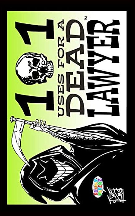 101 Uses For A Dead Lawyer-..