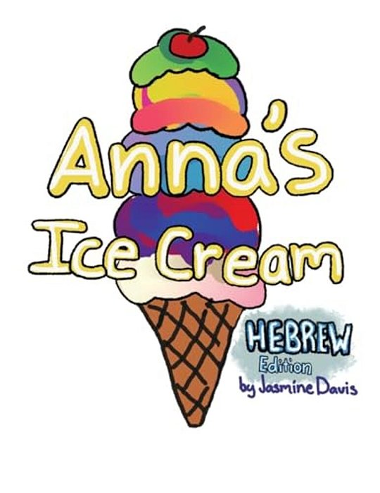 Anna's Ice Cream Hebrew Edition-..