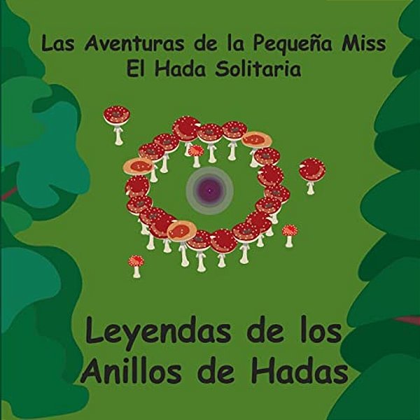 Leyendas De Los Anillos De Hadas - Spanish - Fairy Ring Legends-..
