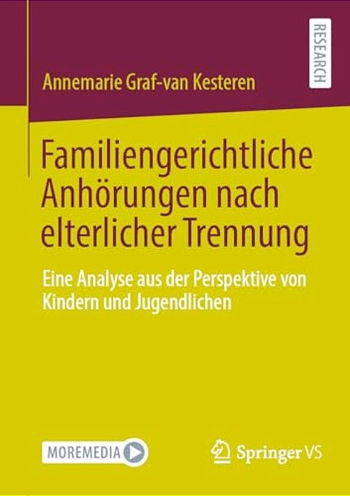 Familiengerichtliche Anhörungen Nach Elterlicher Trennung: Eine Analyse Aus Der Perspektive Von Kindern Und Jugendlichen-..