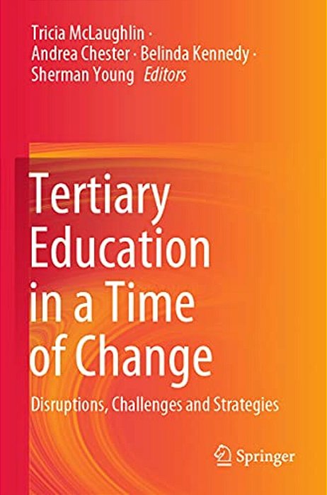 Tertiary Education In A Time Of Change: Disruptions, Challenges And Strategies-..