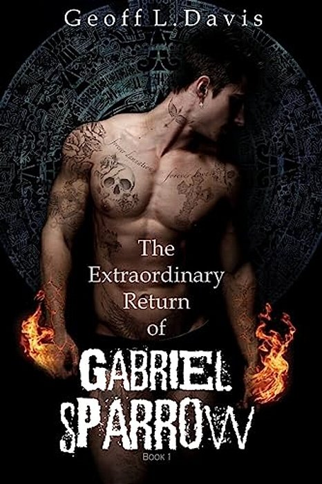 The Extraordinary Return Of Gabriel Sparrow-..