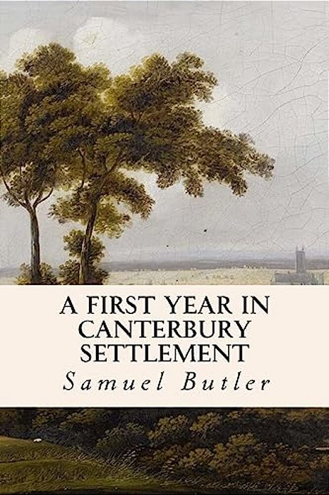 A First Year In Canterbury Settlement-..
