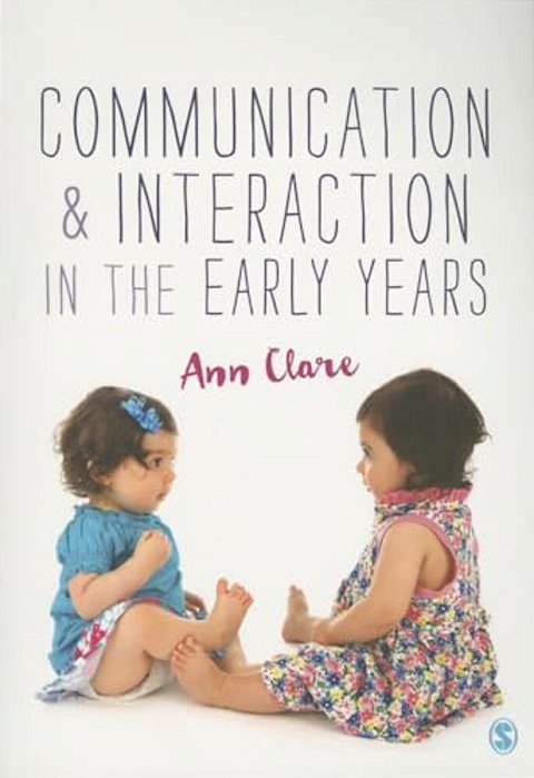 Communication And Interaction In The Early Years-..