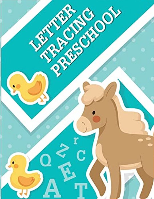 Letter Tracing Preschool: Pre K And Kindergarten Letter Tracing Book Ages 3-5 (Letter Tracing For Preschoolers)-..