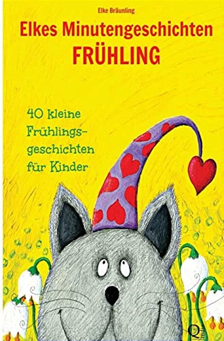 Elkes Minutengeschichten - Frühling: 40 Kurze Märchen Und Geschichten Für Kinder-..