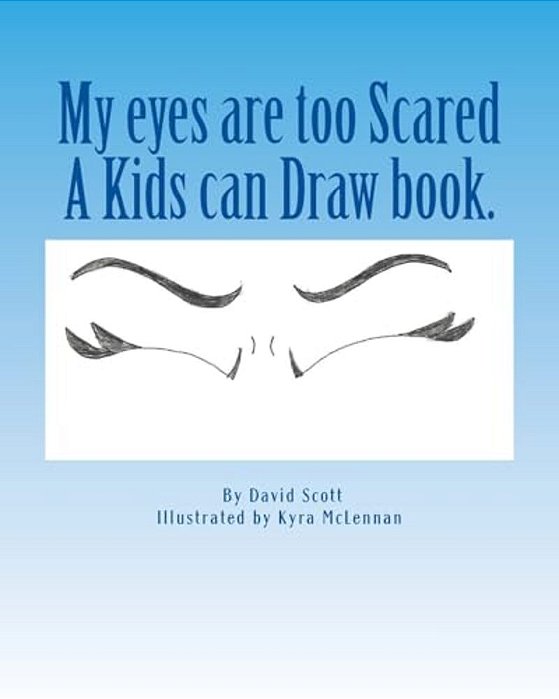My Eyes Are Too Scared-..