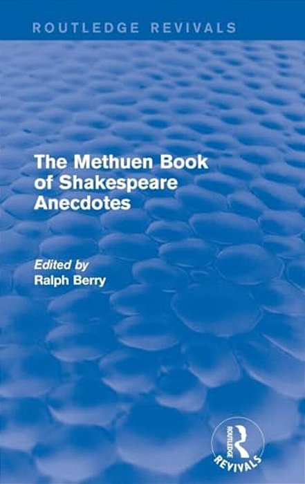 The Methuen Book Of Shakespeare Anecdotes-..