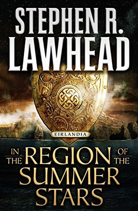 In The Region Of The Summer Stars: Eirlandia, Book One-..