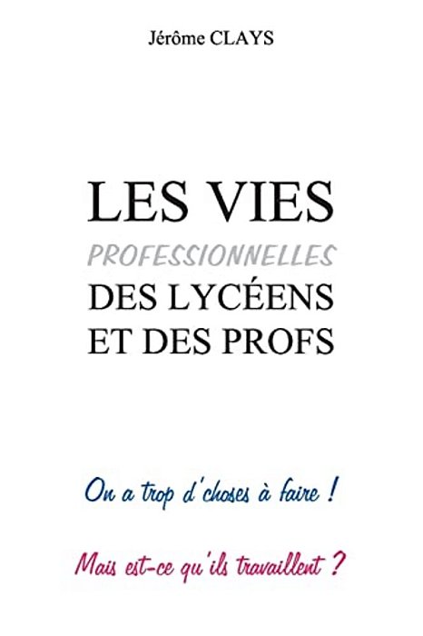 Les Vies Professionnelles Des Lycéens Et Des Profs-..