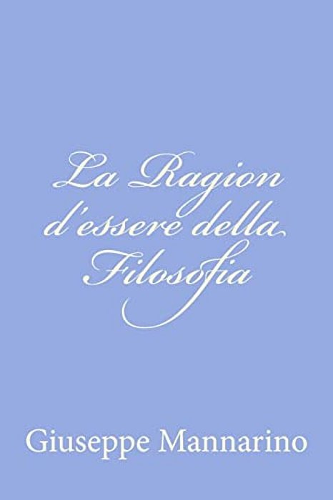 La Ragion D'Essere Della Filosofia-..