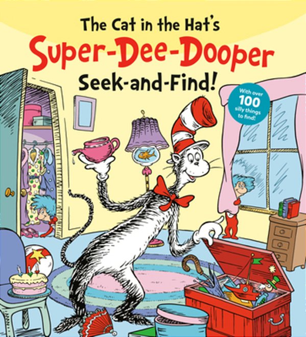 The Cat In The Hat's Super-Dee-dooper Seek And Find!: With Over 100 Silly Things To Find-..