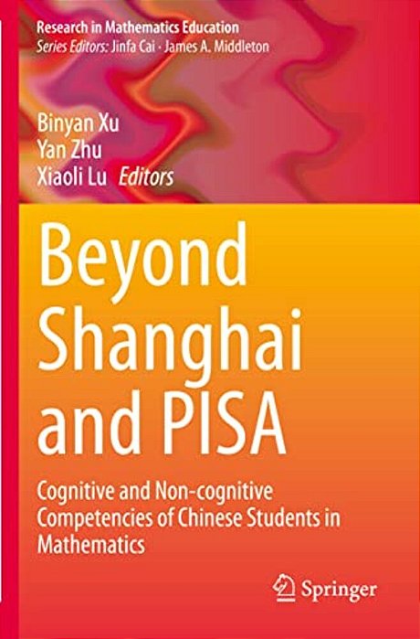 Beyond Shanghai And Pisa: Cognitive And Non-Cognitive Competencies Of Chinese Students In Mathematics-..