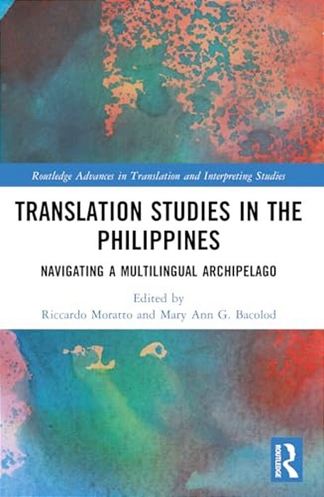 Translation Studies In The Philippines: Navigating A Multilingual Archipelago-..