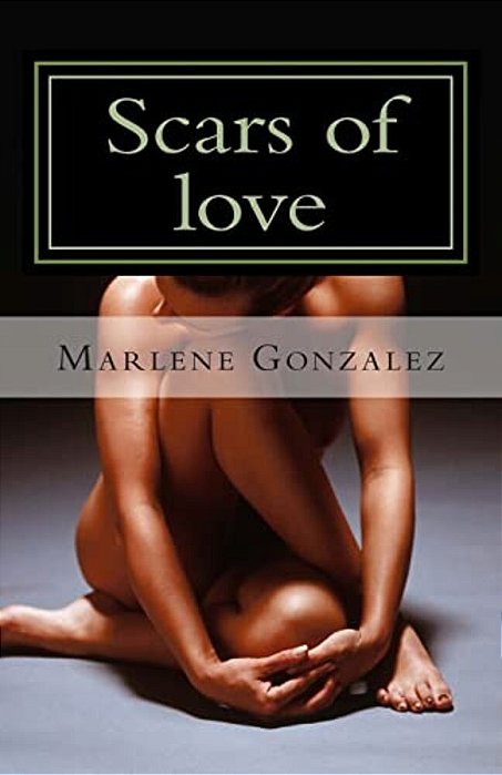 Scars Of Love: Surviving In A World Of Pain-..