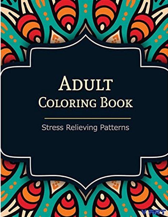 Adult Coloring Book: Coloring Books For Adults: Stress Relieving Patterns-..