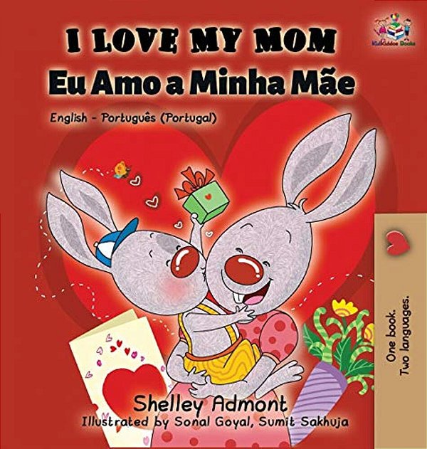 I Love My Mom (English Portuguese - Portugal): English Portuguese Bilingual Book-..