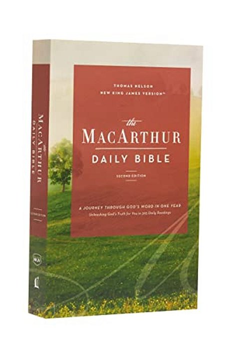 The Nkjv, Macarthur Daily Bible, 2ND Edition, Paperback, Comfort Print: A Journey Through God's Word In One Year-..