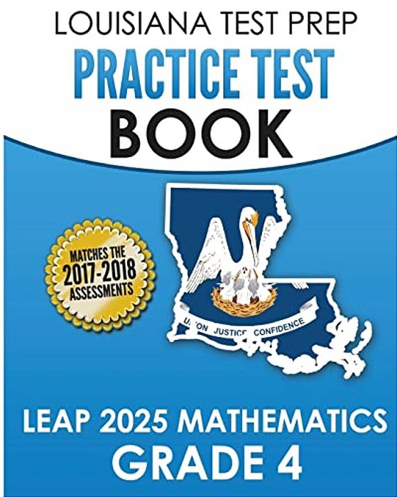 Louisiana Test Prep Practice Test Book Leap 2025 Mathematics Grade 4: Practice And Preparation For The Leap 2025 Tests-..