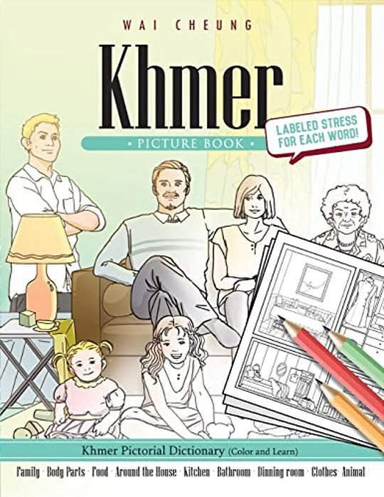 Khmer Picture Book: Khmer Pictorial Dictionary (Color And Learn)-..