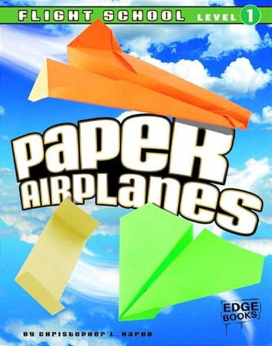 Paper Airplanes, Flight School Level 1-..