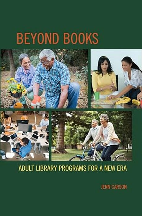 Beyond Books: Adult Library Programs For A New Era-..