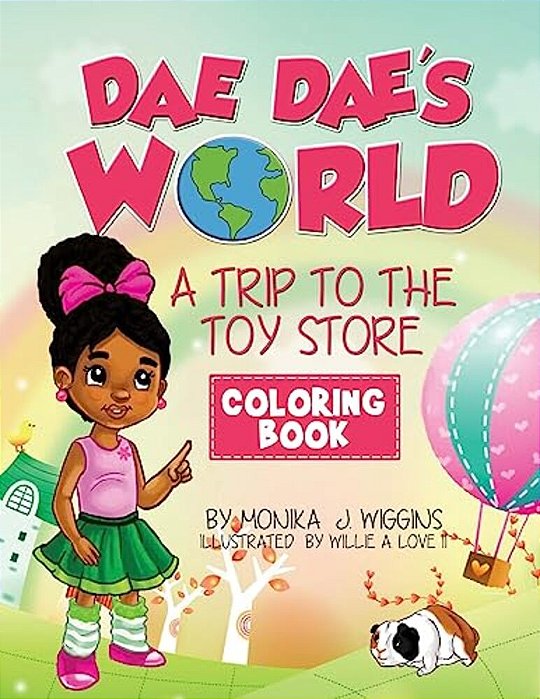 Dae Dae's World Coloring Book: A Trip To The Toy Store-..