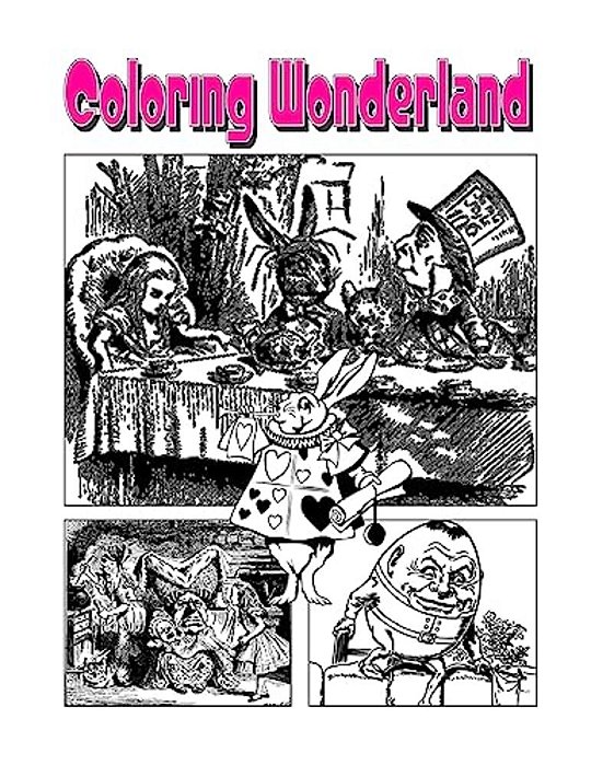 Coloring Wonderland: An Amazing Adventure With Alice In Coloring Wonderland!-..