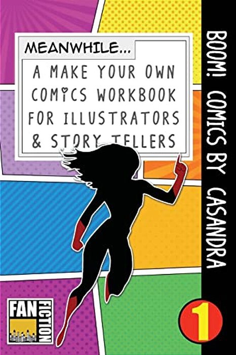 Boom! Comics By Casandra: A What Happens Next Comic Book For Budding Illustrators And Story Tellers-..