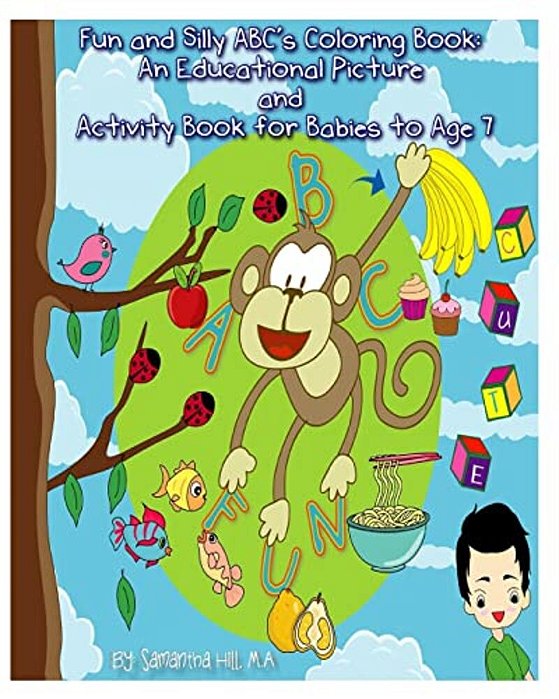 Fun And Silly Abc's Coloring Book: An Educational Picture And Activity Book For-..