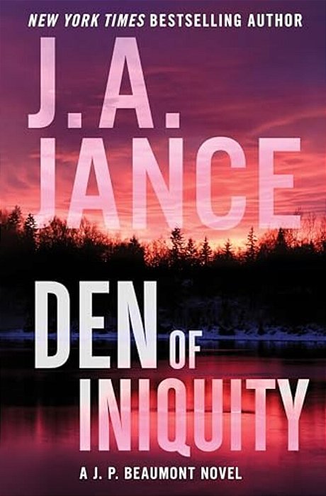 Den Of Iniquity: A J. P. Beaumont Novel-..