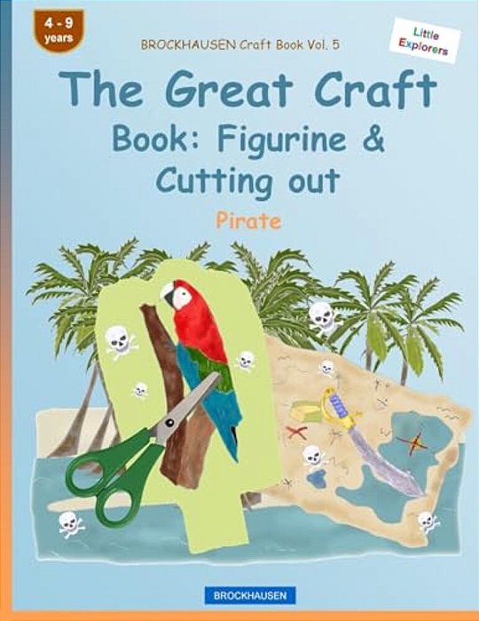 Brockhausen Craft Book Vol. 5 - The Great Craft Book: Figurine & Cutting Out: Pirate-..