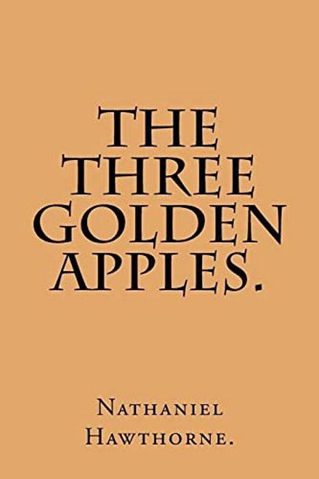 The Three Golden Apples. -..
